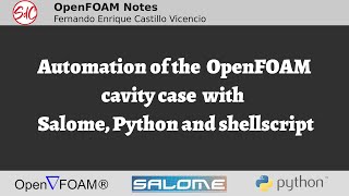 Automation of the OpenFOAM cavity case with Salome, Python and shellscript