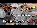 TUTORIAL!! Cara memperbaiki radiator motor bocor ‼