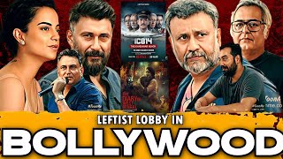 How Leftist Film Directors Control Bollywood | Anubhav Sinha | Anurag Kashyap | Kangana Ranaut