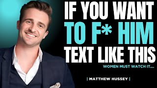 3 Texting Secrets Men Can't Resist | Matthew Hussey