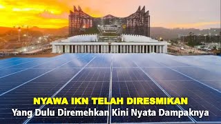 Nyawa IKN Nusantara Telah Diresmikan, Yang Dulu Diremehkan Kini Nyata Dampaknya!