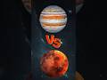 Mars 🆚 Jupiter big battle #shorts #mars #jupiter