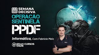 Operação Sentinela Polícia Penal DF - Semana Decisiva | Informática com Fabrício Melo