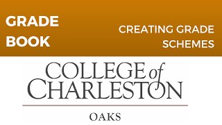 OAKS 10.3 - Grades: Creating Grade Schemes To Apply Your Custom Grading Scale