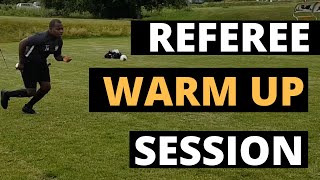 SOCCER REFEREE WARM UP VIDEO | NON LEAGUE AND GRASSROOTS |