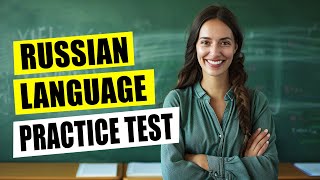 Russian Language Practice Test ✔️ A1 Proficiency Level Exam for Foreigners 2025 ✔️ Can You Pass?