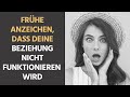 7 frühe Anzeichen, dass deine Beziehung nicht funktionieren wird