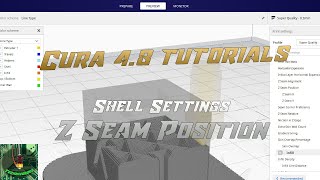 Cura 4.8 tutorials - Shell Settings - Z Seam Placement