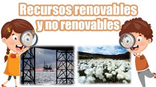 Recursos renovables y no renovables