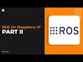 ROS ON RASPBERRY PI | ROS BASICS BEGINNER TUTORIAL PART 2| Workspaces, Packages and Nodes | Robu.in