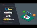 Python working with JSON data [ Read, Write and Convert JSON data ]
