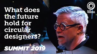 Why Designers Are Key to Achieving a Circular Economy | Summit 2019