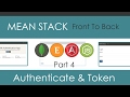 MEAN Stack Front To Back [Part 4] - API Authentication and Token