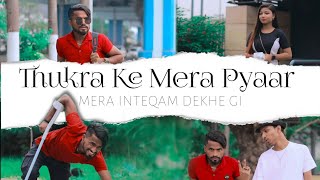 Thukra Ke Mera Pyaar | Revenge Love Story | Mera Intekam Dekhegi | Heart Touching Love Story