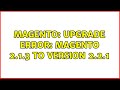 Magento: Upgrade error: magento 2.1.3 to version 2.2.1 (2 Solutions!!)