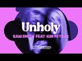 UNHOLY / SAM SMITH / KIM PETRAS / EXTENDED VERSION