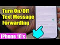 iPhone 16: How to Turn On/Off Text Message Forwarding