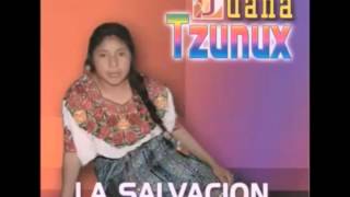 Hna Juana Tzunux [Vol#8] La Salvacion.En CD , Alabanzas Clasicas 2018