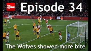Arsenal Podcast | Episode 34 | The Wolves showed more bite!
