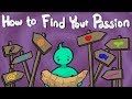 How To Find Your Passion How To Find Your Passion