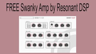 FREE Swanky Amp by Resonant DSP