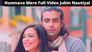 Official Video: Humnava Mere Song | Jubin Nautiyal | Manoj Muntashir | Rocky - Shiv | Bhushan Kumar