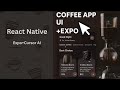 React Native Coffee App UI Design | Cursor + Expo + React Native Tutorial