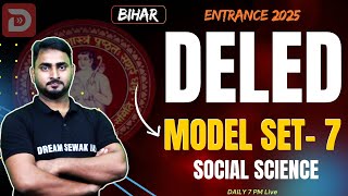 MODEL SET - 07 | Bihar D.El.Ed Entrance Exam Preparation 2025 | SOCIAL SCIENCE TOP 20 QUESTIONS