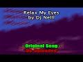 Relax My Eyes By Dj Nelll | Re-Uploaded