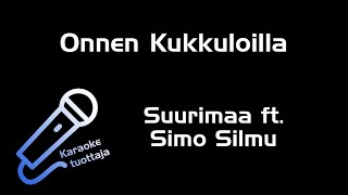 Suurimaa ft. Simo Silmu - Onnen Kukkuloilla (Karaoke)