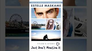 Just Don't Mention It (DIMILY, #4) Part 2 - Estelle Maskame