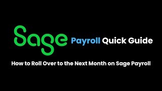 How to Change (Roll Over) to the Next Month on Sage Payroll | Step-by-Step Guide