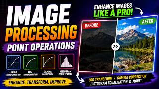 Image Processing Point Operations Explained | Log Transformation & Gamma Correction
