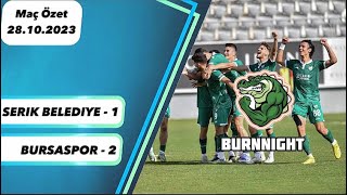 Serik Belediyespor 1 - 2 Bursaspor | Maç Özet | 28.10.2023