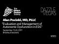 Dr. Alan Pocinki - Evaluation and Management of Autonomic Dysfunction in EDS