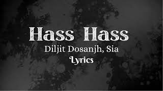 Hass Hass (Lyrics) | Diljit Dosanjh X Sia | new punjabi song 2023