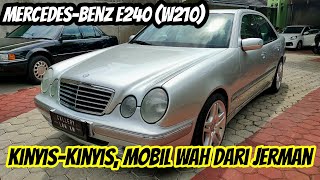 Mercedes-Benz E240 (W210) Kinyis-Kinyis, Mobil Wah Dari Jerman