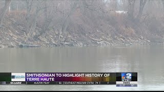 History of Terre Haute will be on full display with the Smithsonian