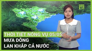 Thời tiết nông vụ 05/05: Mưa dông lan khắp cả nước sau chuỗi ngày nóng gay gắt | VTC16