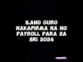 ilang guro nakapirma na ng payroll para sa sri 2024