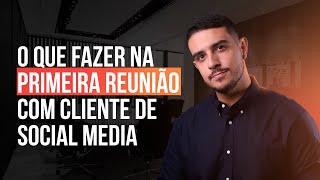 O que fazer na primeira reunião com cliente de Social Media | Social Media de Elite