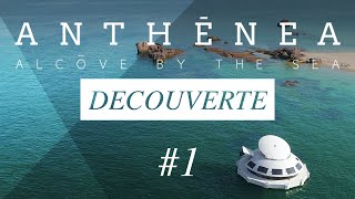 Anthénea - Découverte #1 - Découvrez Anthénea