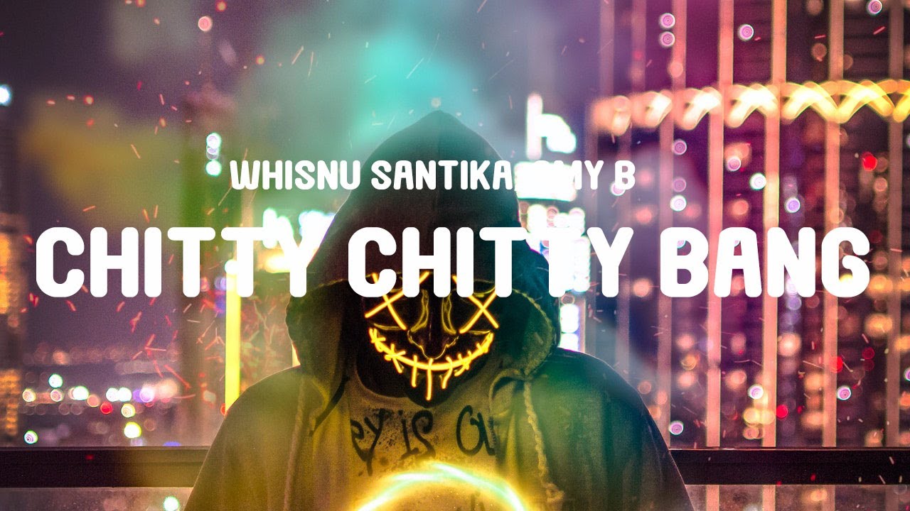 Chitty Chitty Bang! (feat. Amy B.) - Whisnu Santika: Song Lyrics, Music ...