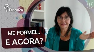 #DicasPsi - Me Formei em Psicologia...e AGORA?