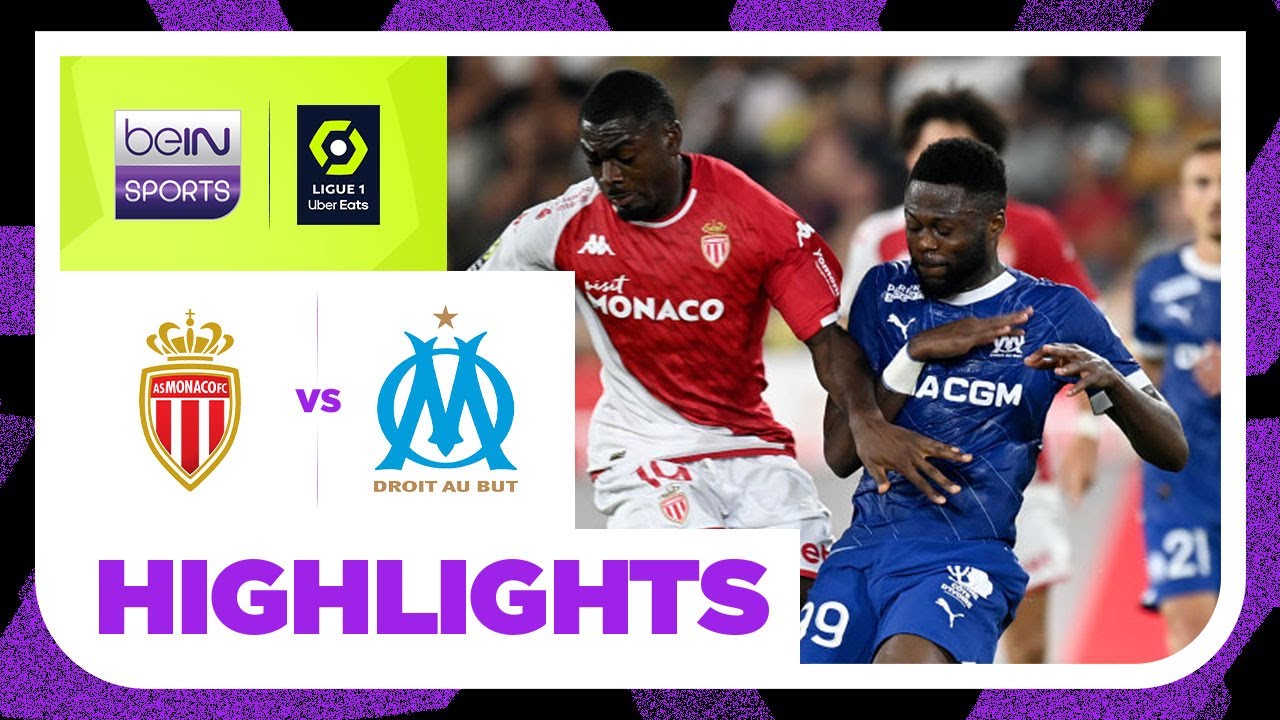 Monaco V Marseille | Ligue 1 23/24 Match Highlights - YouTube