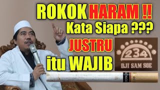 ROKOK itu WAJIB - Klarifikasi Hukum Rokok Haram \u0026 Makruh | Manfaat Rokok | KH Fakhruddin Al Bantani