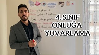 4. SINIF SAYILARI ONLUĞA YUVARLAMA