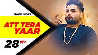 Att Tera Yaar (Full Video) | Navv Inder Feat Bani J | Latest Punjabi Song 2016 | Speed Records
