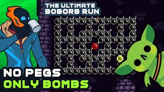 There Are No Pegs, Only Bombs - Peglin [Modded]