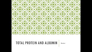 Total Protein and Albumin - clinical chem lab tests review